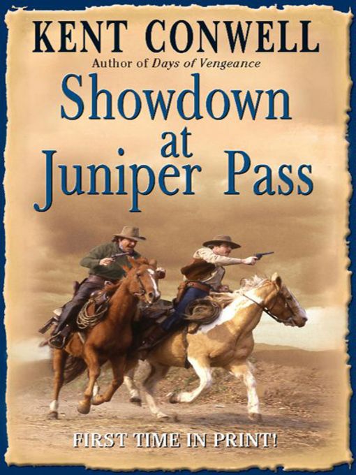 Title details for Showdown at Juniper Pass by Kent Conwell - Available